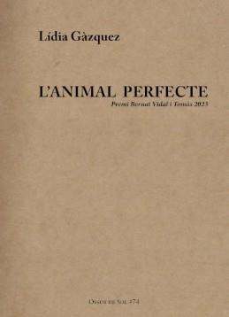 L'ANIMAL PERFECTE | 9788412689143 | GÀZQUEZ, LÍDIA