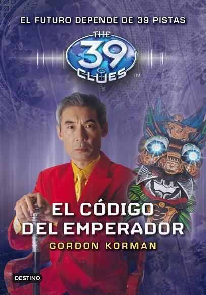 39 CLUES VOL.8. CODIGO DEL EMPERADOR | 9788408108740 | KORMAN, GORDON