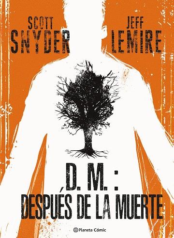 D.M.: DESPUÉS DE LA MUERTE | 9788411404877 | LEMIRE, JEFF/SNYDER, SCOTT