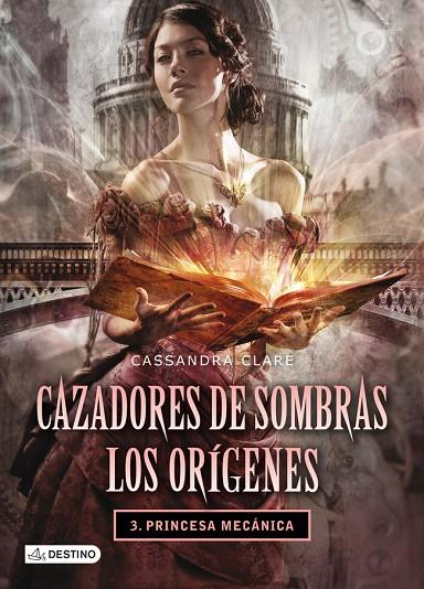 PRINCESA MECANICA-CAZADORES DE SOMBRAS | 9788408038269 | CASSANDRA CLARE
