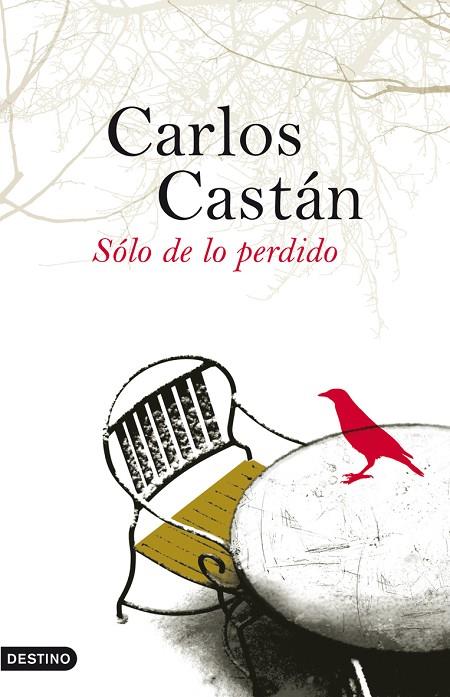 SÓLO DE LO PERDIDO (ANCORA Y DELFIN) | 9788423340279 | CASTÁN, CARLOS