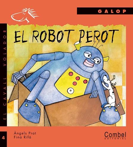 ROBOT PEROT, EL (GALOP-CAVALL VOLADOR) | 9788478644766 | PRAT, ANGELS - RIFA, FINA