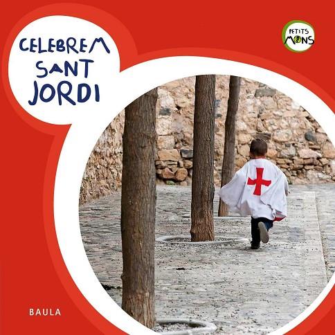 CELEBREM SANT JORDI (PETITS MONS) (PAL) | 9788447922444