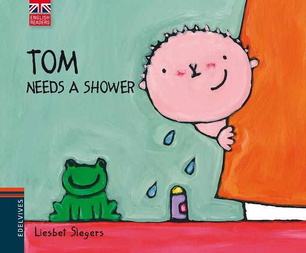 TOM NEEDS A SHOWER | 9788426390806 | SLEGERS, LIESBET (1975- ) [VER TITULOS]