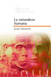 NATURALEZA HUMANA,LA    -GRAN AUSTRAL- | 9788467020359 | MOSTERIN, JESUS