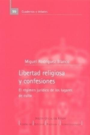 LIBERTAD RELIGIOSA Y CONFESIONES | 9788434012066 | RODRIGUEZ BLANCO, MIGUEL