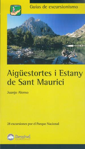 AIGUESTORTES I ESTANY DE SANT MAURICI. 28 EXCURSSIONES POR | 9788496192416 | ALONSO, JUANJO