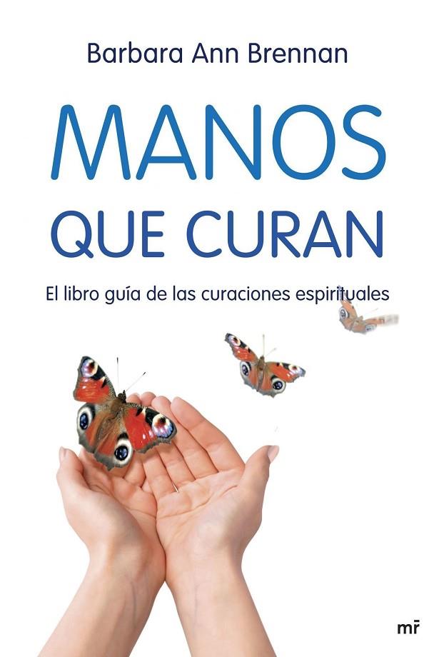 MANOS QUE CURAN. LIBRO GUIA CURACIONES ESPIRITUALES | 9788427034471 | BRENNAN, BARBARA ANN