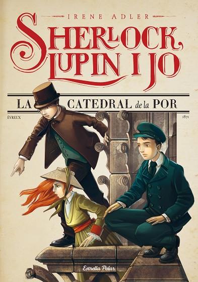 SHERLOCK, LUPIN I JO 4. LA CATEDRAL DE LA POR | 9788490573921 | ADLER, IRENE [VER TITULOS]