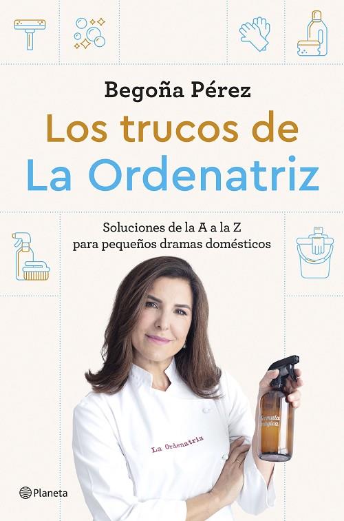 LOS TRUCOS DE LA ORDENATRIZ | 9788408291244 | BEGO, LA ORDENATRIZ