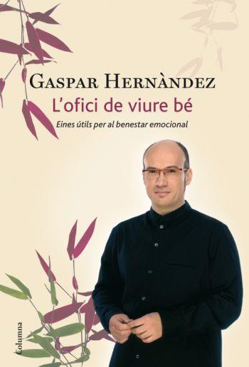 OFICI DE VIURE BÉ,L' | 9788466411035 | HERNANDEZ,GASPAR
