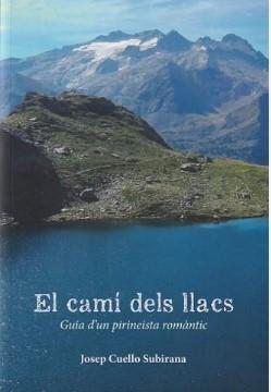 EL CAMÍ DELS LLACS | 9788412660548 | CUELLO SUBIRANA,JOSEP