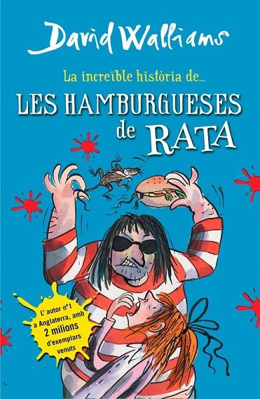 LA INCREÏBLE HISTÒRIA DE... LES HAMBURGUESES DE RATA | 9788490431054 | WALLIAMS, DAVID