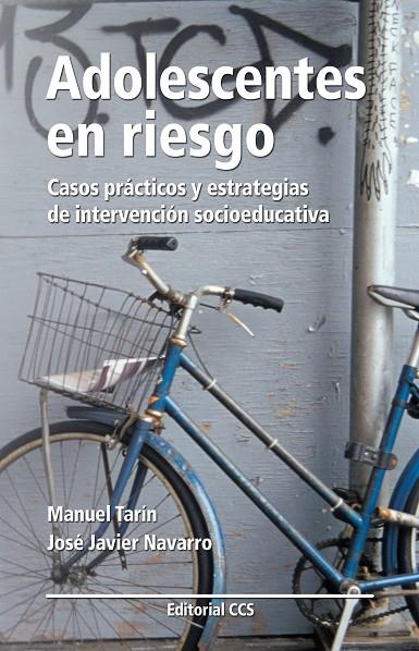 ADOLESCENTES EN RIESGO : CASOS PRACTICOS Y ESTRATEGIAS DE IN | 9788483169698 | TARIN CAYUELA, MANUEL - NAVARRO, JOSE JAVIER