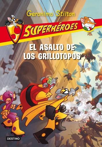 SUPERHEROES VOL.3. ASALTO DE LOS GRILLOTOPOS (G,.STILTON) | 9788408099529 | GERONIMO STILTON