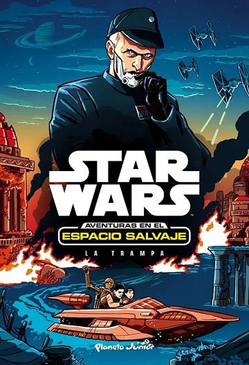 STAR WARS. AVENTURAS EN EL ESPACIO SALVAJE. LA TRAMPA | 9788408169970 | STAR WARS