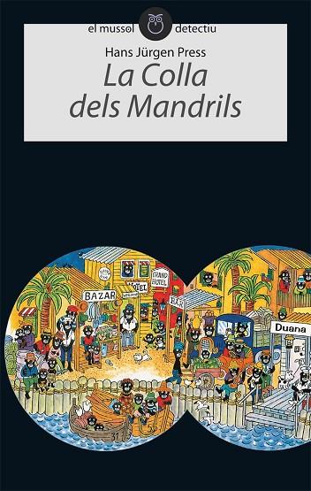 COLLA DELS MANDRILS, LA (MUSSOL DETECTIU) | 9788496726161 | JÜRGEN PRESS, HANS