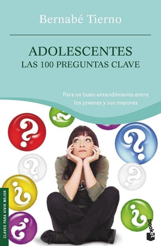ADOLESCENTES. LAS 100 PREGUNTAS CLAVE (BOOKET) | 9788484605263 | TIERNO, BERNABE