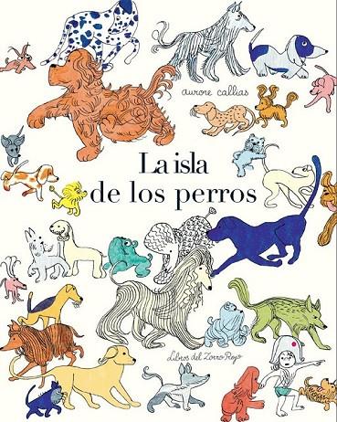 LA ISLA DE LOS PERROS | 9788494247378 | CALLIAS, AURORE