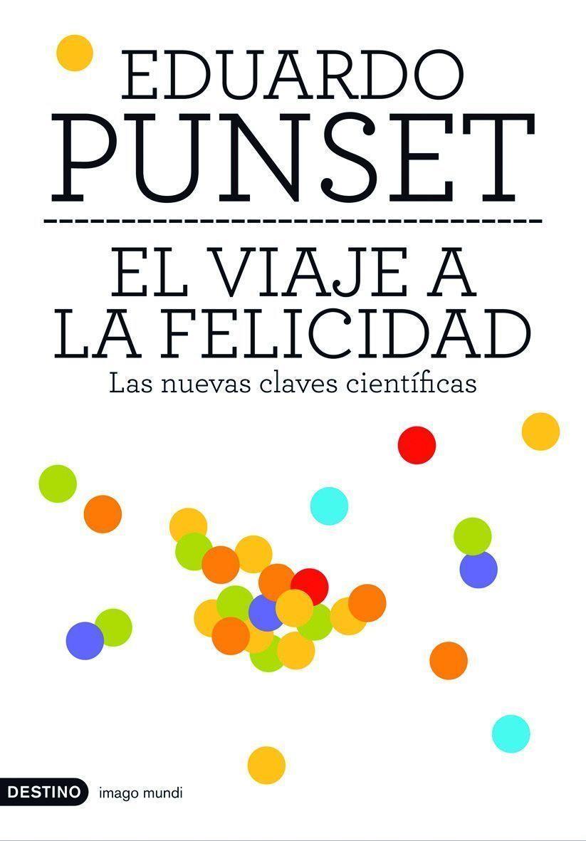 VIAJE A LA FELICIDAD,EL (T/D) IMAGO MUNDI | 9788423337774 | PUNSET, EDUARDO