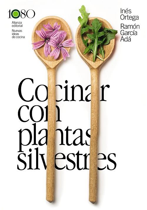 COCINAR CON PLANTAS SILVESTRES | 9788411487924 | ORTEGA, INÉS/GARCÍA ADÁ, RAMÓN