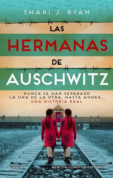 LAS HERMANAS DE AUSCHWITZ. INSPIRADO UNA HISTORIA REAL. LAS GEMELAS QUE SOBREVIV | 9788419620699 | RYAN, SHARI J.