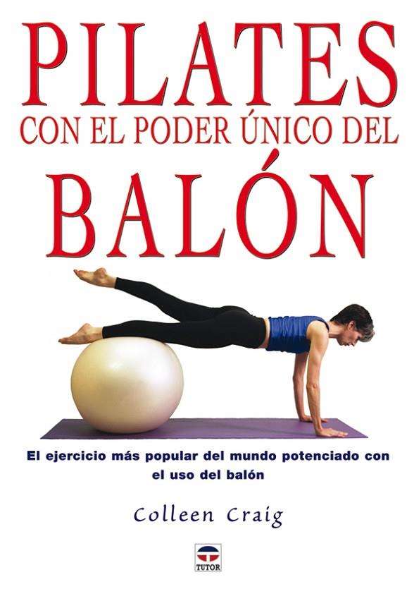 PILATES CON EL PODER UNICO DEL BALON | 9788479025663 | GRAIG, COLLEEN