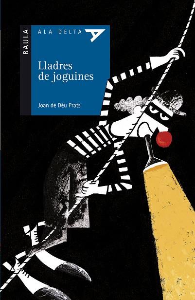 LLADRES DE JOGUINES (ALADELTA BLAU-8 ANYS) | 9788447911745 | DEU PRATS, JOAN DE