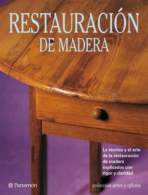 RESTAURACION DE MADERA | 9788434217614 | PASCUAL I MIRO, EVA