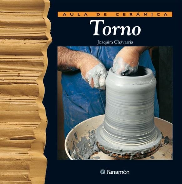 TORNO. AULA DE CERAMICA | 9788434221994 | CHAVARRIA, JOAQUIM