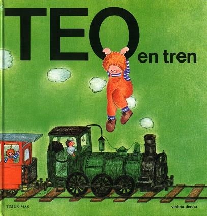 TEO EN TREN (DESCUBRE EL MUNDO) | 9788471762566 | DENOU, VIOETA