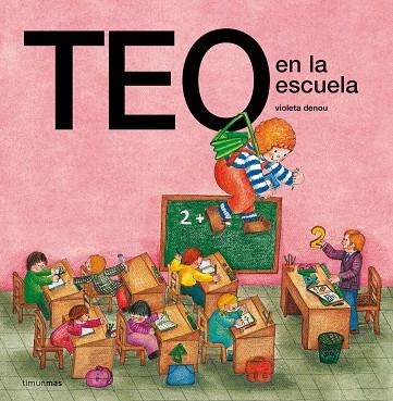 TEO EN LA ESCUELA | 9788471763112 | DENOU, VIOLETA