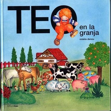 TEO EN LA GRANJA (DESCUBRE EL MUNDO) | 9788471762719 | DENOU, VIOLETA