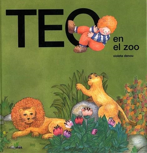 TEO EN EL ZOO (DESCUBRE EL MUNDO) | 9788471762726 | DENOU, VIOLETA