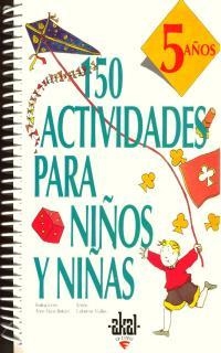 150 ACTIVIDADES PARA NIÑOS Y NIÑAS. 5 AÑOS (ESPIRAL) | 9788446008903 | VIALLES, CATHERINE