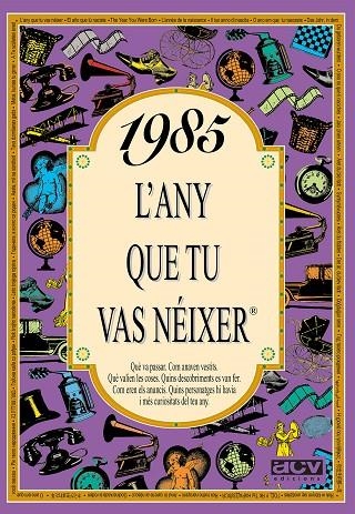 1985. L'ANY QUE TU VASNEIXER | 9788489589483