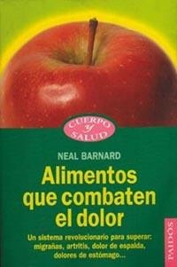 ALIMENTOS QUE COMBATEN EL DOLOR | 9788449306457 | BARNARD, NEAL