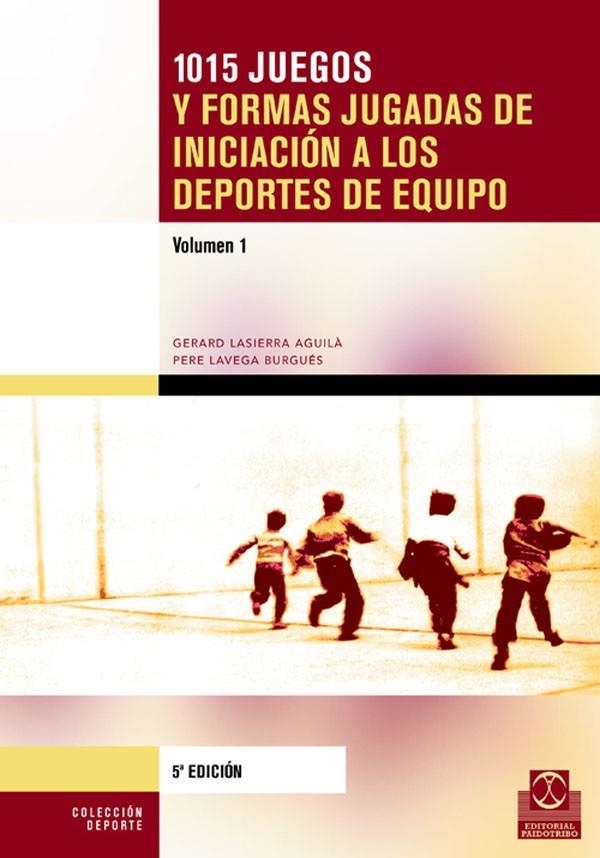 1015 JUEGOS Y FORMAS JUGADAS DE INICIACION A LOS (PACK 2 VOL | 9788480190824 | LASIERRA, GERARD - LAVEGA, PERE