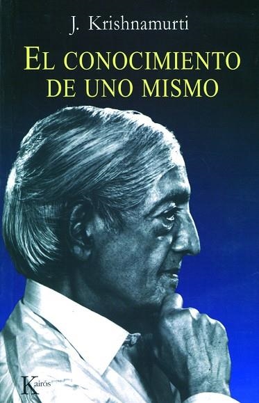 CONOCIMIENTO DE UNO MISMO, EL | 9788472454514 | KRISHNAMURTI, J.