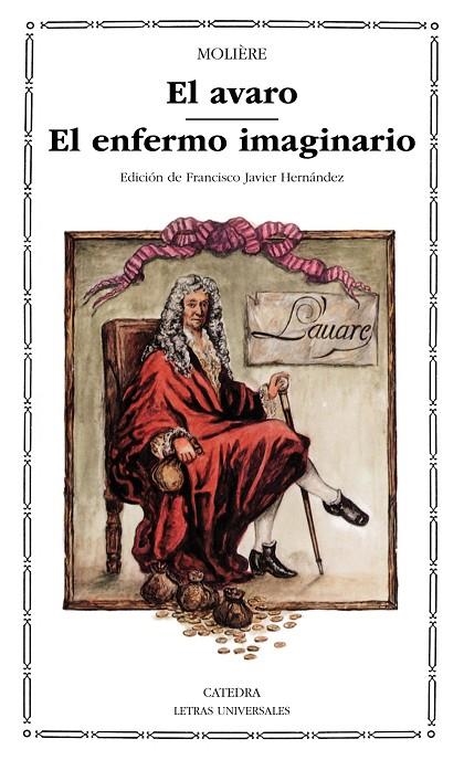 AVARO, EL ; EL ENFERMO IMAGINARIO | 9788437608433 | MOLIERE (seud. de Jean Baptiste Poquelin)