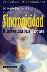 SINCRONICIDAD.EL CAMINO INTERIOR HACIA EL LIDERAZGO | 9788449307751 | JAWORSKI, JOSEPH