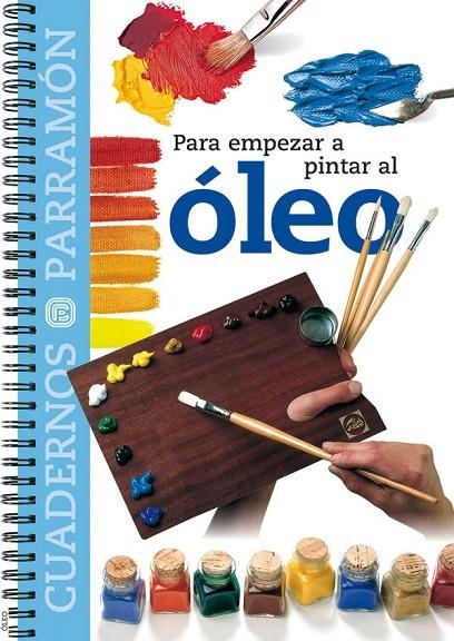 OLEO, PARA EMPEZAR A PINTAR AL (CUADERNOS) | 9788434222533