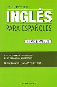 INGLES PARA ESPAÑOLES CURSO ELEMENTAL | 9788426109279 | POTTER, BASIL