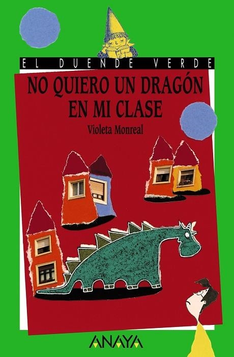 NO QUIERO UN DRAGON EN MI CLASE | 9788420700328 | MONREAL, VIOLETA