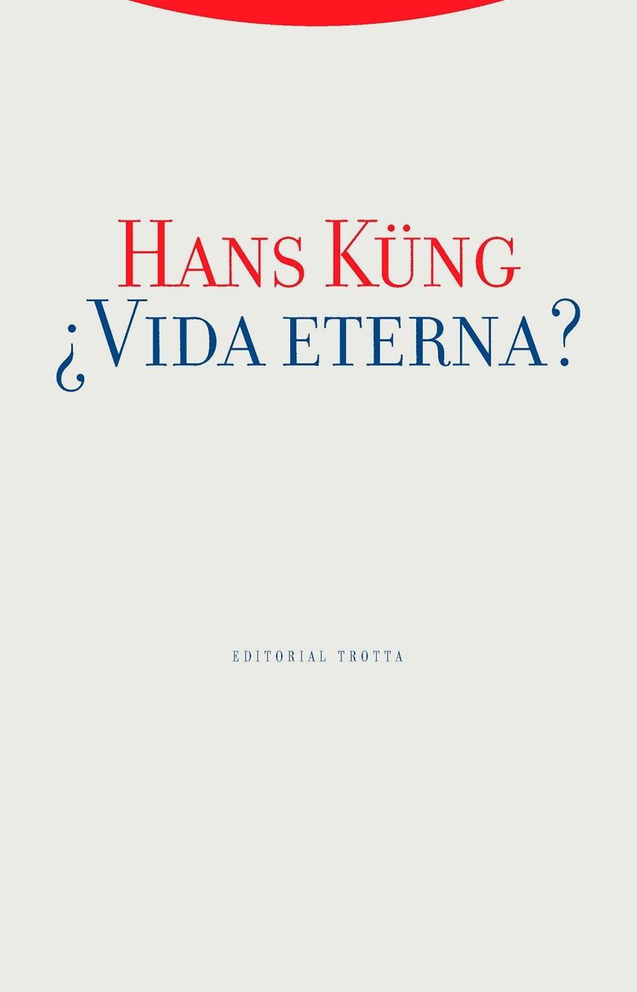 ¿ VIDA ETERNA ? | 9788481643756 | KÜNG, HANS