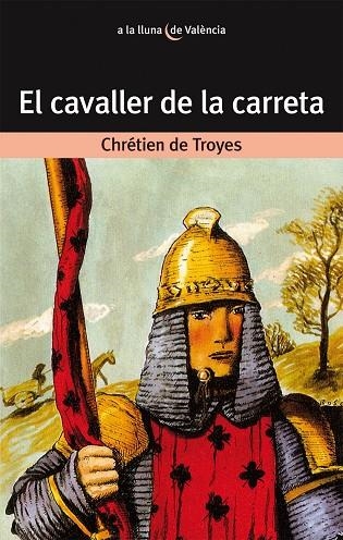 CAVALLER DE LA CARRETA, EL (BROMERA) | 9788476600177 | DE TROYES, CHRETIEN