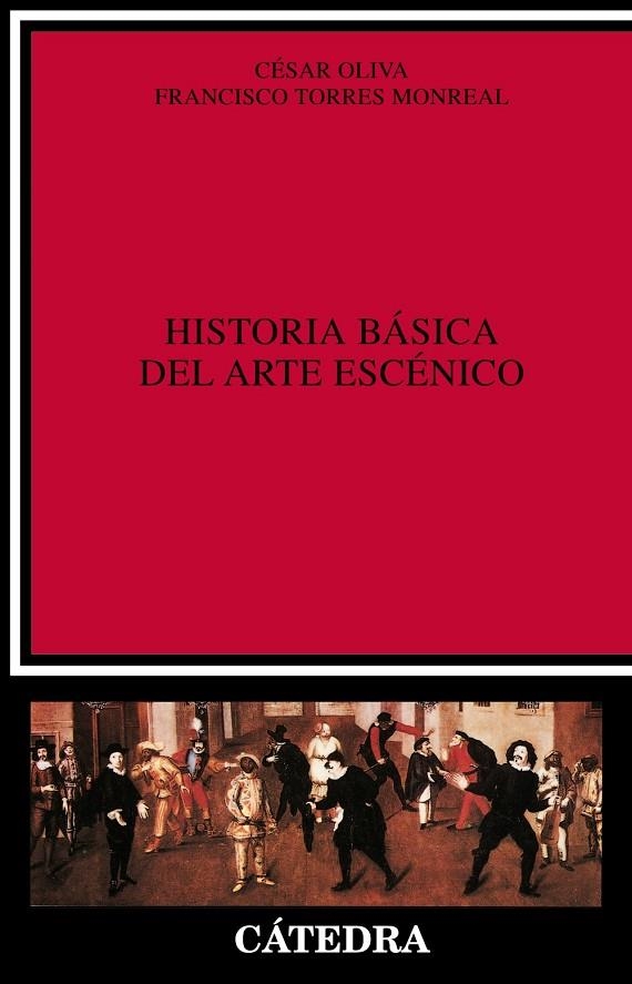 HISTORIA BASICA DEL ARTE ESCENICO | 9788437609164 | TORRES, FRANCISCO  OLIVA, CESAR