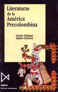 LITERATURAS DE LA AMERICA PRECOLOMBINA | 9788470902154 | VILLANES, CARLOS  CORDOVA, ISABEL