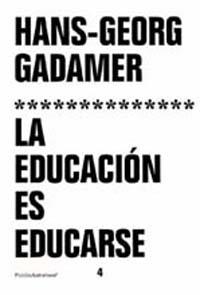 LA EDUCACION ES EDUCARSE | 9788449309700 | GADAMER HANS-GEORG