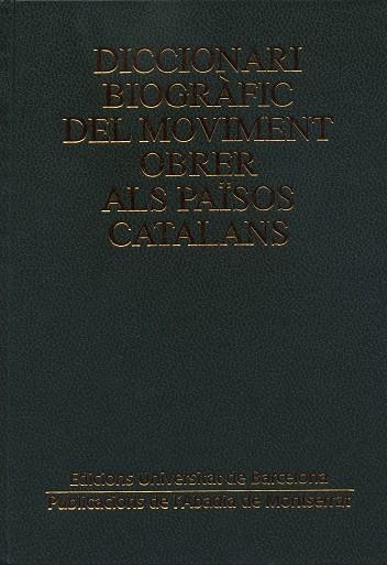 DICCIONARI BIOGRAFIC DEL MOVIMENT OBRER ALS PAÏSOS CATALANS | 9788484152439